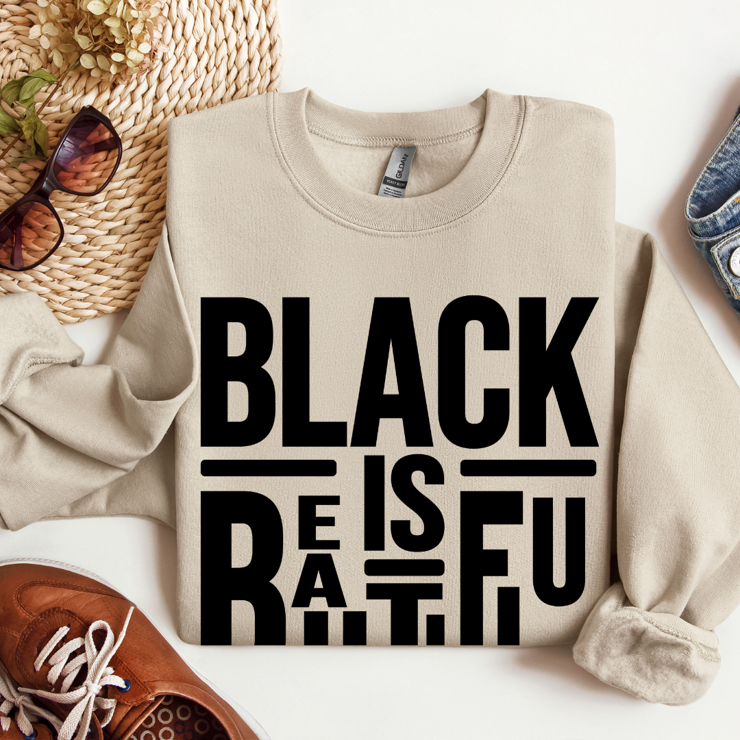 Bold and Proud: 'Black Is Beautiful' Sweatshirt